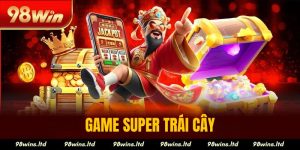 Game Super Trái Cây