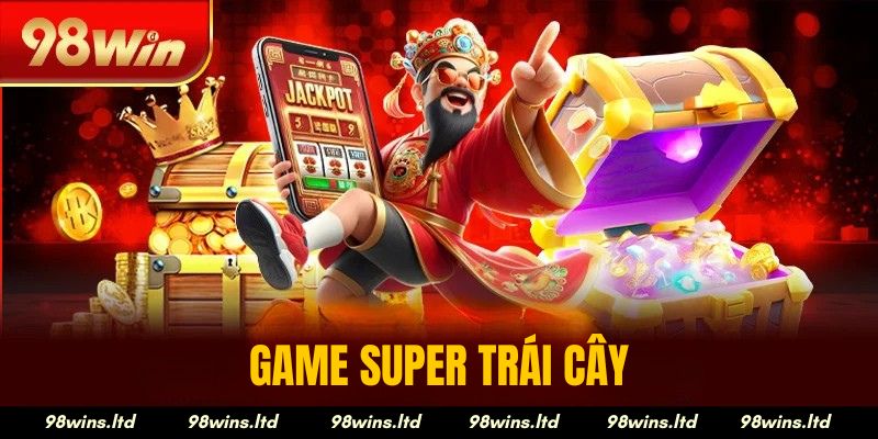 Game Super Trái Cây
