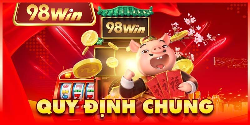 Quy định chung về chương trình khuyến mãi 98WIN